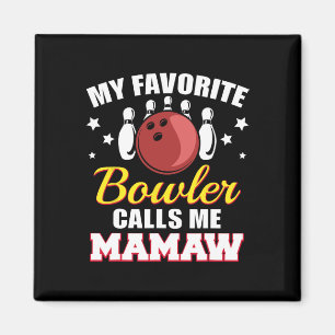 My Favourite Bowler Calls Me Mamaw Funny Bowling M Magnet
