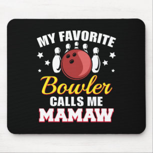 My Favourite Bowler Calls Me Mamaw Funny Bowling M Mouse Pad