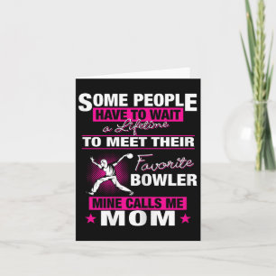 My Favourite Bowler Calls Me Mum Bowling Mum  Card