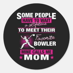My Favourite Bowler Calls Me Mum Bowling Mum Classic Round Sticker