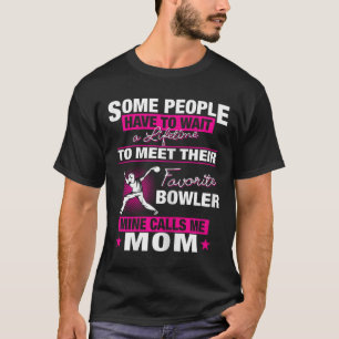 My Favourite Bowler Calls Me Mum Bowling Mum T-Shirt