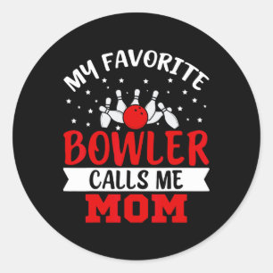 My Favourite Bowler Calls Me Mum Funny Bowling Mum Classic Round Sticker