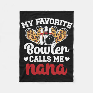 My Favourite Bowler Calls Me Nana Bowling Nana Of Fleece Blanket