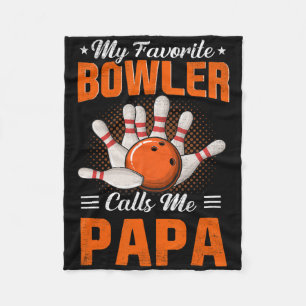My Favourite Bowler Calls Me Papa Bowling Father's Fleece Blanket