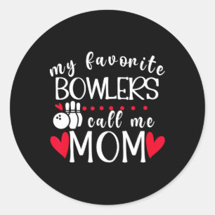 My Favourite Bowlers Call Me Mum Bowling Mum Of A Classic Round Sticker