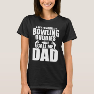 My Favourite Bowling Buddies For Dad Bowler Mens T-Shirt