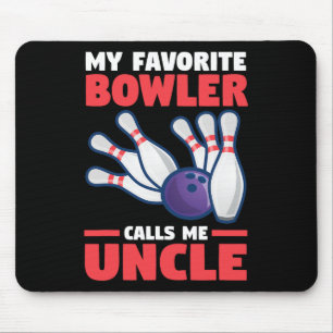 My Favourite Bowling Calls Me Uncle Mouse Pad