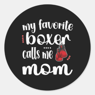 My Favourite Boxer Calls Me Boxing Mum Boxing Moth Classic Round Sticker