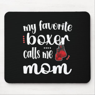 My Favourite Boxer Calls Me Boxing Mum Boxing Moth Mouse Pad