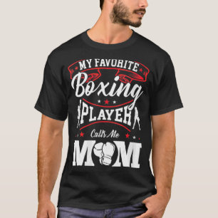 My Favourite Boxing Player Calls Me Mum T-Shirt