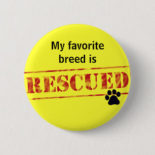 My Favourite Breed Is Rescued 6 Cm Round Badge