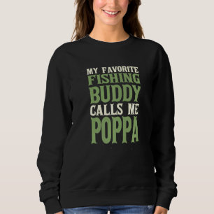 My Favourite Buddy Fishing Poppa Fisherman Dad Hob Sweatshirt