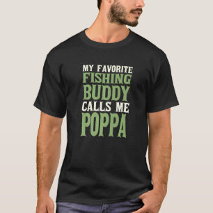My Favourite Buddy Fishing Poppa Fisherman Dad Hob T-Shirt