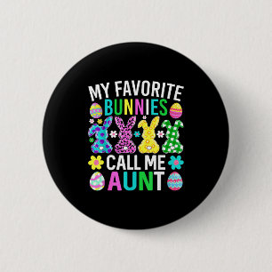 My favourite bunnies call me aunt funny easter day 6 cm round badge