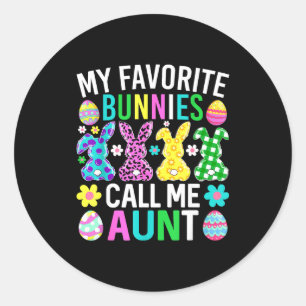My favourite bunnies call me aunt funny easter day classic round sticker