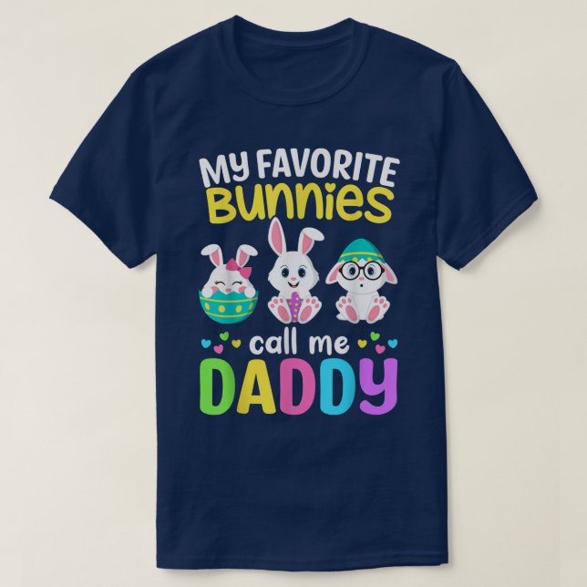 My Favourite Bunnies Call Me Daddy Bunny Dad Happy T-Shirt (Design Front)