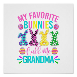 My Favourite Bunnies Call Me Grandma Shirt Cute Ea Poster