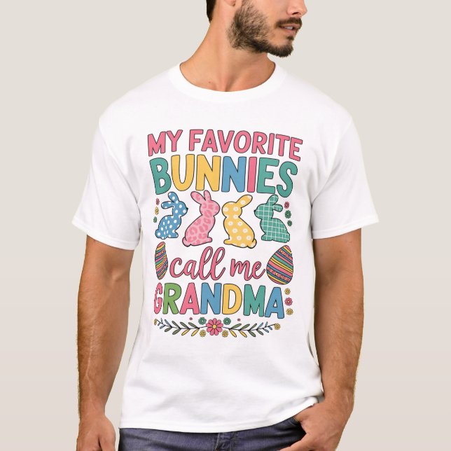 My Favourite Bunnies Call Me Grandma  T-Shirt (Front)