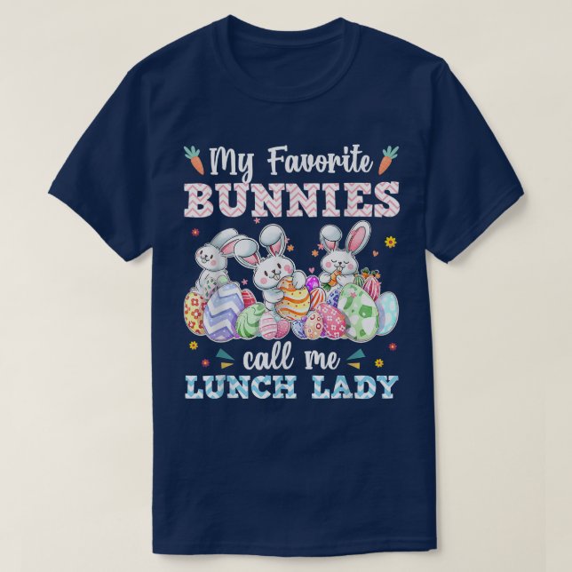 My Favourite Bunnies Call Me Lunch Lady Cute Easte T-Shirt (Design Front)
