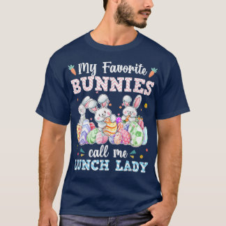 My Favourite Bunnies Call Me Lunch Lady Cute Easte T-Shirt