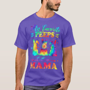 My Favourite Bunnies Call Me Mama Easter Tie Dye T-Shirt