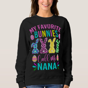 My Favourite Bunnies Call Me Nana  Cute Easter Day Sweatshirt