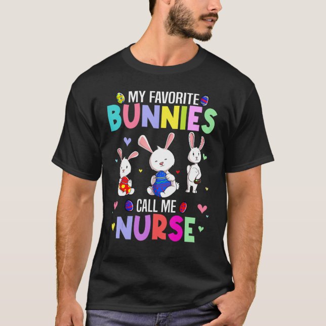 My Favourite Bunnies Call Me Nurse Family Easter P T-Shirt (Front)