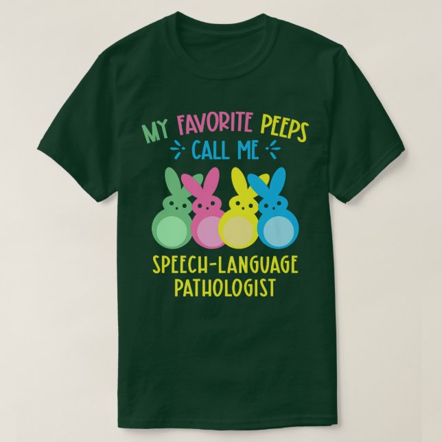 My Favourite Bunnies Call Me SpeechLanguage Pathol T-Shirt (Design Front)