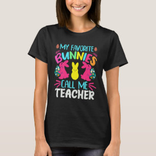 My Favourite Bunnies Call Me Teacher Classroom Bun T-Shirt