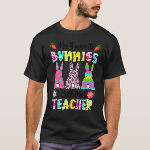 My Favourite Bunnies Call Me Teacher Cute Bunny Ea T-Shirt
