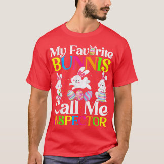 My Favourite Bunny Call Me Inspector Easter  T-Shirt
