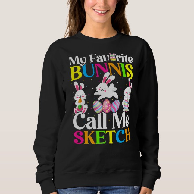 My Favourite Bunny Call Me Sketch Easter Sweatshirt (Front)