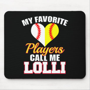 My Favourite Bysebyll Softbyll Players Call Me Lol Mouse Pad