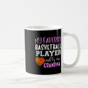 My Favourite Bysketbyll Player Call Me Grandma  Coffee Mug