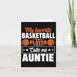 My Favourite Bysketbyll Player Calls Me Auntie Mot Card