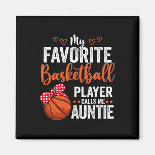 My Favourite Bysketbyll Player Calls Me Auntie Mot Magnet