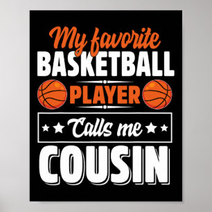 My Favourite Bysketbyll Player Calls Me Cousin Cut Poster