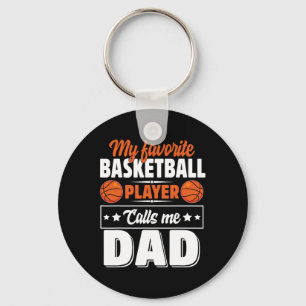 My Favourite Bysketbyll Player Calls Me Dad Father Key Ring