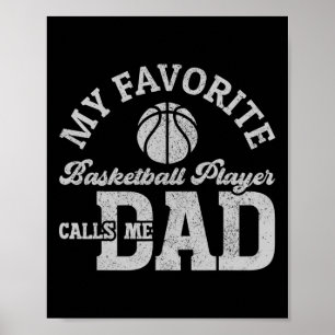 My Favourite Bysketbyll Player Calls Me Dad Father Poster