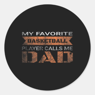 My Favourite Bysketbyll Player Calls Me Dad Fun Qu Classic Round Sticker
