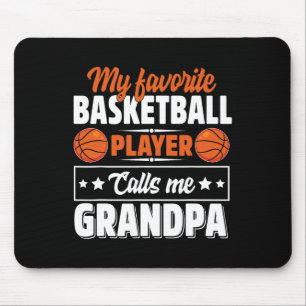 My Favourite Bysketbyll Player Calls Me Grandpa Cu Mouse Pad