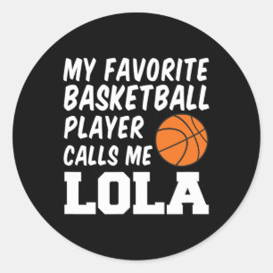 My Favourite Bysketbyll Player Calls Me Lola Filip Classic Round Sticker