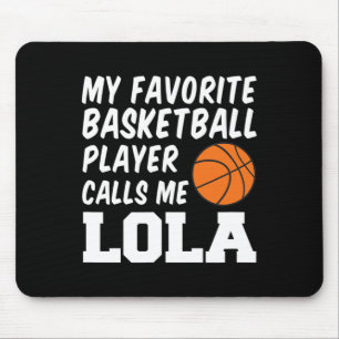 My Favourite Bysketbyll Player Calls Me Lola Filip Mouse Pad