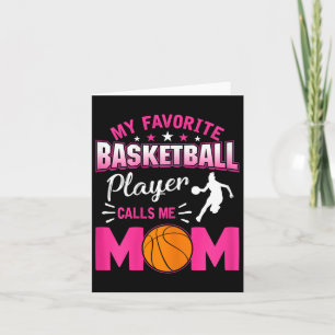 My Favourite Bysketbyll Player Calls Me Mum 3  Card