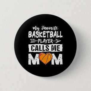 My Favourite Bysketbyll Player Calls Me Mum Mother 6 Cm Round Badge