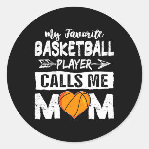 My Favourite Bysketbyll Player Calls Me Mum Mother Classic Round Sticker