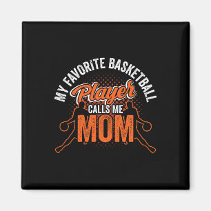 My Favourite Bysketbyll Player Calls Me Mum Team M Magnet