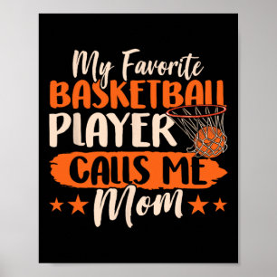 My Favourite Bysketbyll Player Calls Me Mum Team M Poster
