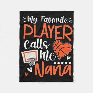 My Favourite Bysketbyll Player Calls Me Nana  Fleece Blanket