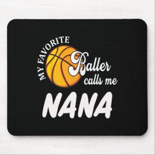 My Favourite Bysketbyll Player Calls Me Nana For G Mouse Pad